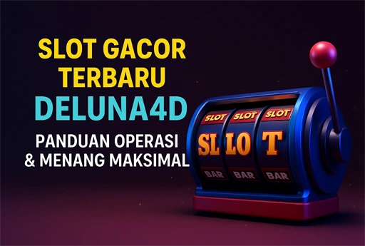 3D promotional image featuring slot gacor terbaru game interface on DELUNA4D with blazing reels, gold coins, and Maxwin explosion in the background.